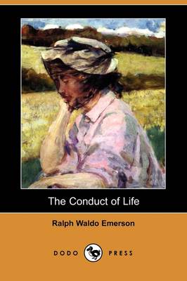 The Conduct of Life (Dodo Press)