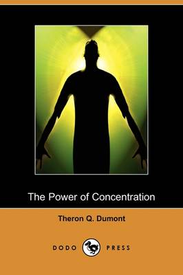 The Power of Concentration (Dodo Press)