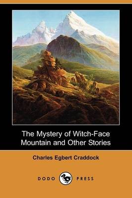 The Mystery of Witch-Face Mountain and Other Stories (Dodo Press)