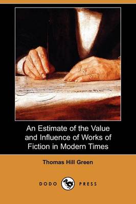 An Estimate of the Value and Influence of Works of Fiction in Modern Times (Dodo Press)