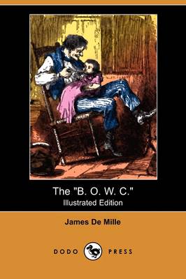 The B. O. W. C. (Illustrated Edition) (Dodo Press)