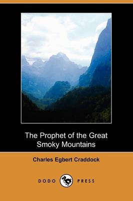 The Prophet of the Great Smoky Mountains (Dodo Press)