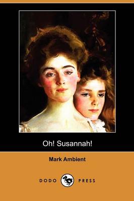 Oh! Susannah! (Dodo Press)