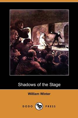 Shadows of the Stage (Dodo Press)