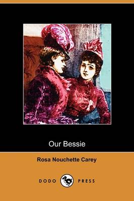 Our Bessie (Dodo Press)