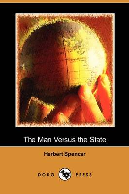The Man Versus the State (Dodo Press)