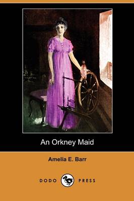 An Orkney Maid (Dodo Press)