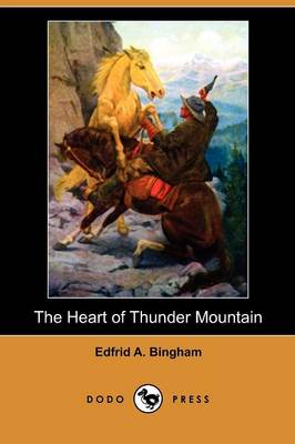 The Heart of Thunder Mountain (Dodo Press)