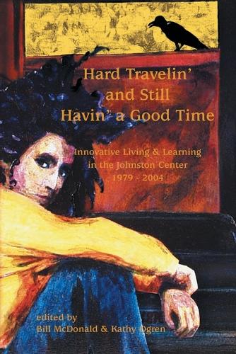 Hard Travelin' and Still Havin' a Good Time