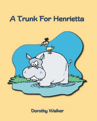 A Trunk for Henrietta