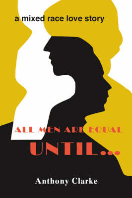 All Men Are Equal Until...