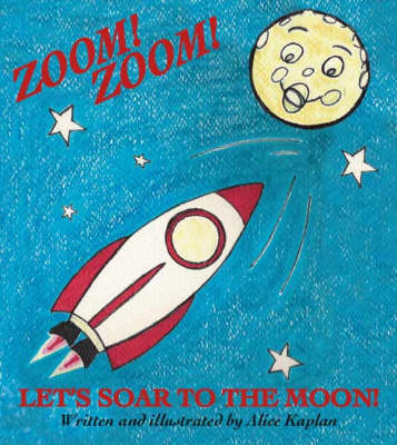 Zoom! Zoom! Let's Soar to the Moon