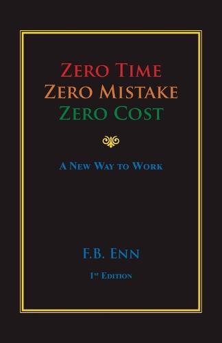 Zero Time, Zero Mistake, Zero Cost