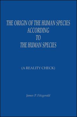 The Origin of the Human Species According to the Human Species