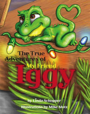 The True Adventures of My Friend Iggy