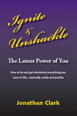 Ignite and Unshackle the Latent Power of You