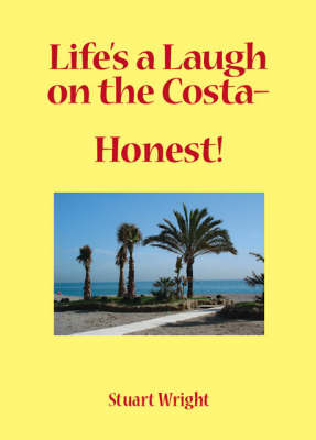Life's a Laugh on the Costa, Honest!