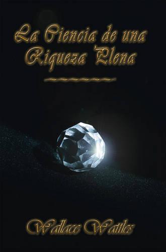 La Ciencia De Una Riqueza Plena