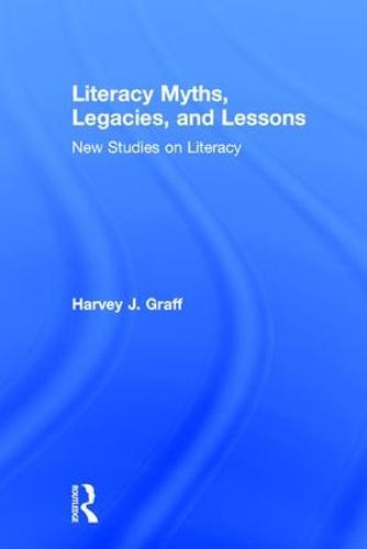 Literacy Myths, Legacies, and Lessons