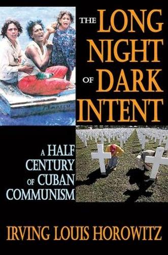 The Long Night of Dark Intent