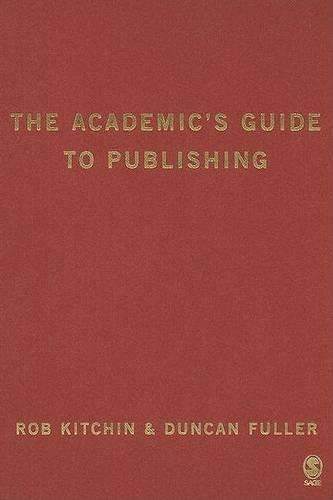 The Academic′s Guide to Publishing