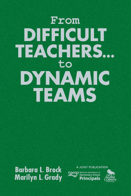 From Difficult Teachers . . . to Dynamic Teams