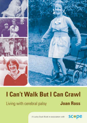 I Can′t Walk but I Can Crawl