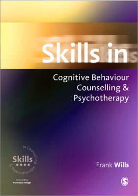 Skills in Cognitive Behaviour Counselling and Psychotherapy