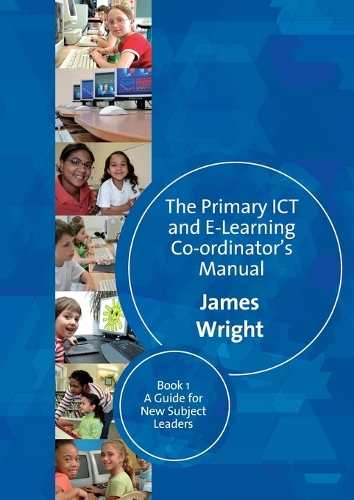 The Primary ICT & E-learning Co-ordinator′s Manual