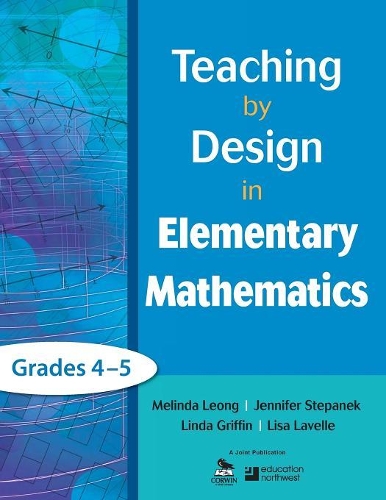 Teaching by Design in Elementary Mathematics, Grades 4–5