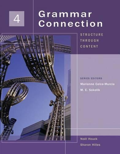 Grammar Connection 4 : Structure through Content