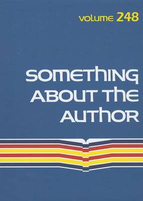 Something about the Author, Volume 248