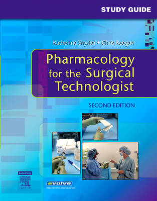 Study Guide for Pharmacology for the Surgical Technologist