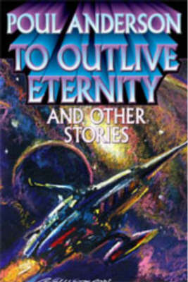 To Outlive Eternity and Other Stories