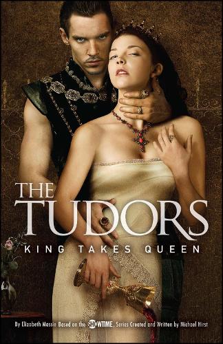 The Tudors: King Takes Queen Volume 2