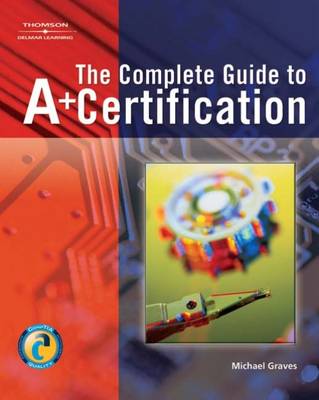 Complete Guide to A+ Certification