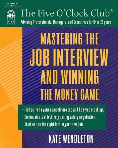 Mastering the Job Interview and Winning the Money Game