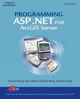 Programming ASP.NET for ArcGIS Server