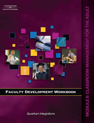Faculty Development Companion Workbook: Classroom Management for the Adult Module 6