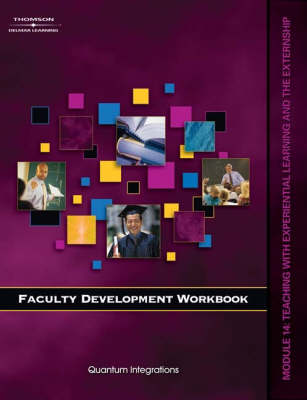 Faculty Development Companion Workbook: Teaching with the Experiential Learning and the Internship Module 14