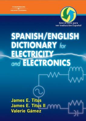 Spanish/English Dictionary for Electricity and Electronics
