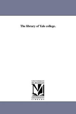 The library of Yale college.