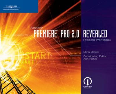 Adobe Premiere Pro 2.0 Revealed Projects Workbook