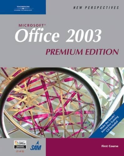 New Perspectives on Microsoft Office 2003, First Course, Premium Edition