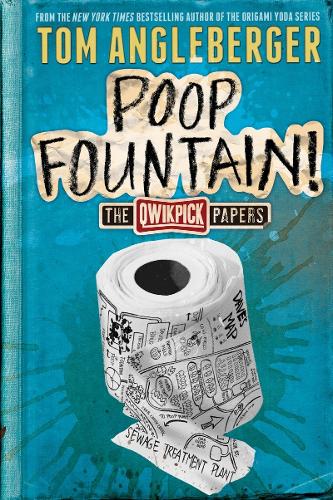 The Qwikpick Papers: Poop Fountain!