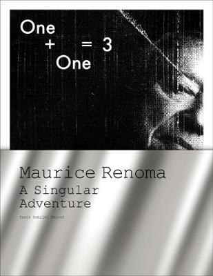 One + One = 3: Maurice Renoma, a Singular Adventure