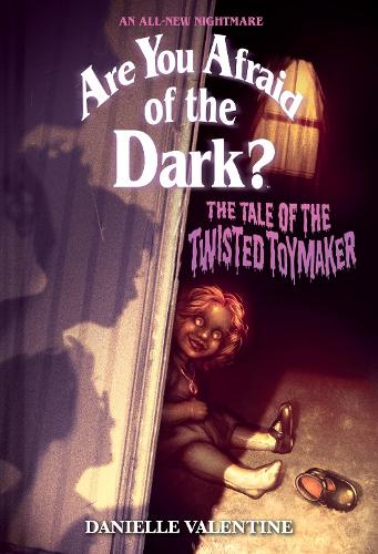 The Tale of the Twisted Toymaker (Are You Afraid of the Dark #2) Volume 2