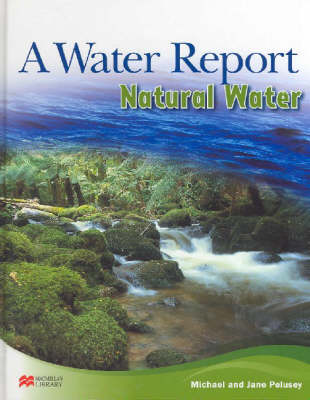 Water Report Natural Water Macmillan Library