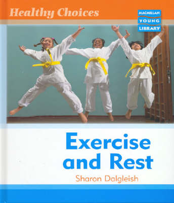 Healthy Choices Exercise and Rest Macmillan Library