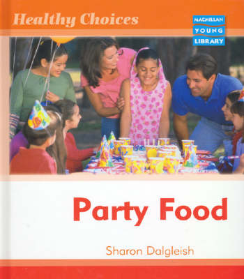 Healthy Choices Party Food Macmillan Library
